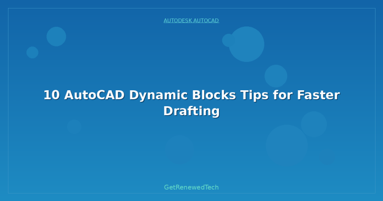 10 AutoCAD Dynamic Blocks Tips for Faster Drafting - GetRenewedTech UK