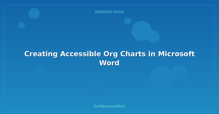 Creating Accessible Org Charts in Microsoft Word - GetRenewedTech UK