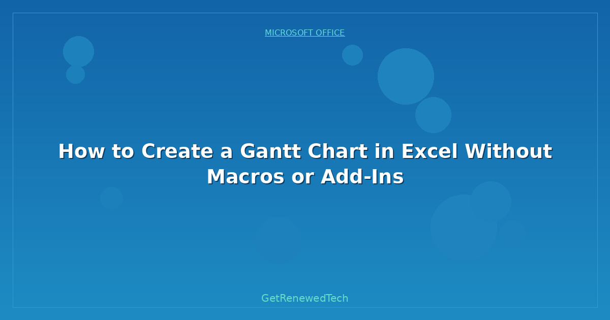 Blog How To Create A Gantt Chart In Excel Without Macros Or Add I