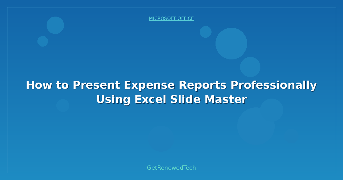 Blog How To Present Expense Reports Professionally Using Excel Sl