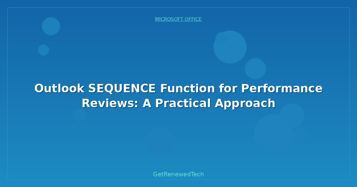 Blog Outlook Sequence Function For Performance Reviews A Practica