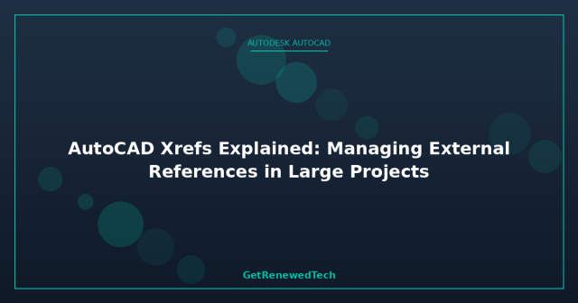 AutoCAD Xrefs & External References