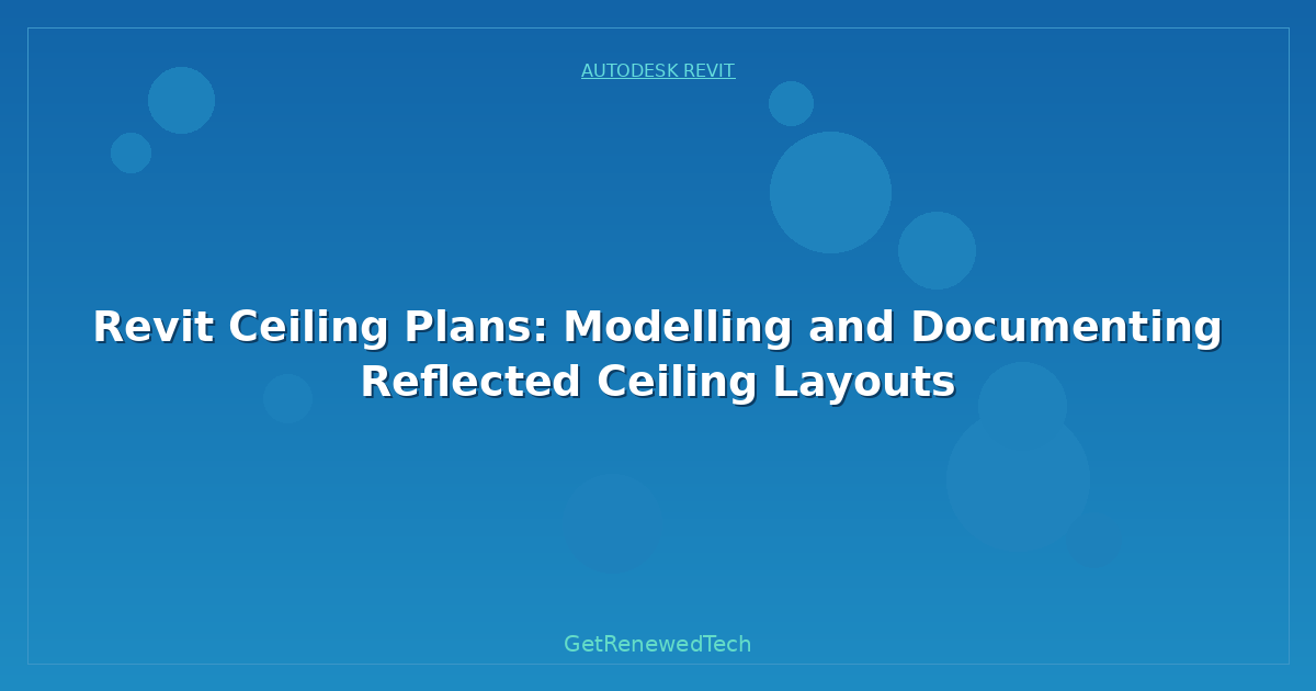 Blog Revit Ceiling Plans Modelling And Documenting Reflected Ceil