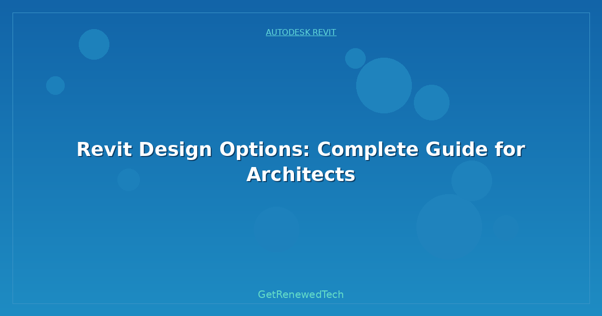 Blog Revit Design Options Complete Guide For Architects