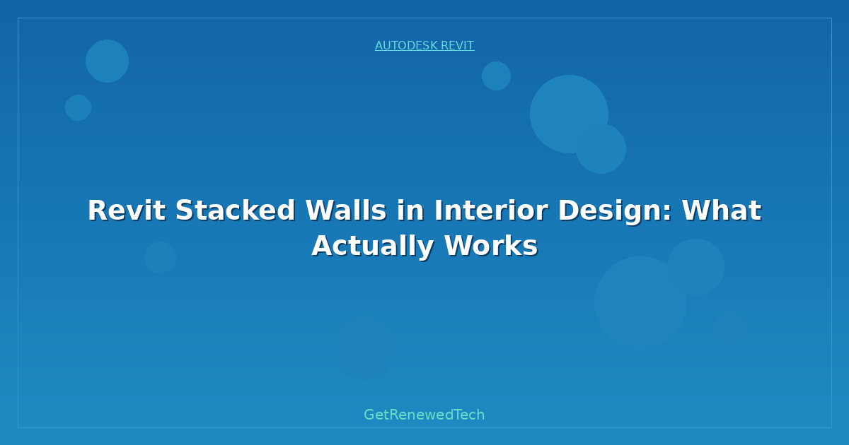 Blog Revit Stacked Walls In Interior Design What Actually Works